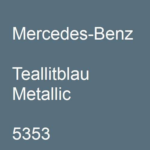 Mercedes-Benz, Teallitblau Metallic, 5353.